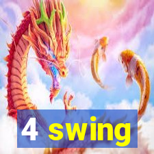 4 swing